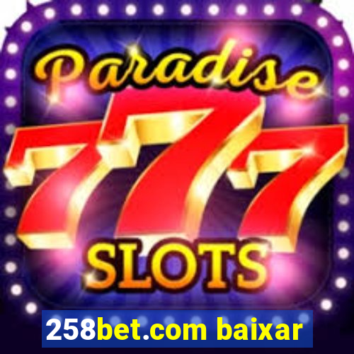 258bet.com baixar